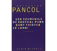Les Écureuils de Central Park sont tristes le lundi – Les Éditions Albin Michel