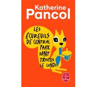 Les Écureuils de Central Park sont tristes le lundi - Katherine Pancol - Lgf - Poche - Roman