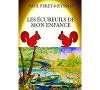 Les écureuils de mon enfance - Paul Peret-Meyssan - Bookelis - broché - Roman