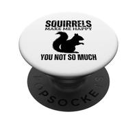 Les écureuils me rendent Heureuse, tu n'es Pas si drôle PopSockets PopGrip Adhésif