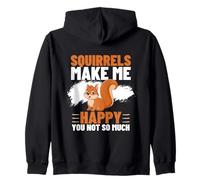 Les écureuils me rendent Heureuse, tu n'es Pas si drôle Sweat à Capuche