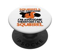 Les écureuils sont géniaux Je suis génial Je suis Un écureuil drôle PopSockets PopGrip Adhésif