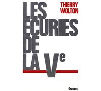 Les écuries de la Ve - Thierry Wolton - Grasset - broché - Livre