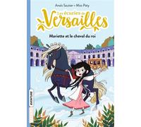 Les écuries de Versailles, Tome 01 Mariette et le cheval du roi - Anaïs Sautier - Bayard Jeunesse - Poche - Roman cadet