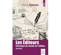 Les éditeurs: Chronique du monde de l'édition 1970-2021