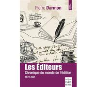 Les éditeurs Chronique du monde de l'édition 1970-2021 - Pierre Darmon - De Paris Eds Max Chaleil - broché - Essai