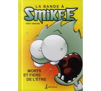 Les Éditions de l'Homme La Bande A Smikee - Morts Et Fiers De L'etre
