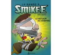 Les Éditions de l'Homme la bande à Smikee tome 2 - le retour du vampire