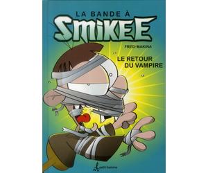 Les Éditions de l'Homme la bande à Smikee tome 2 - le retour du vampire