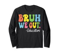 Les éducateurs de Bruh We Out Joyeux dernier Jour d'école ! Groovy Manche Longue