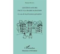 Les éducateurs face à la radicalisation: Le cas de la prévention spécialisée – L'Harmattan