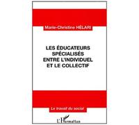Les Éducateurs Spécialisés Entre L'individuel Et Le Collectif