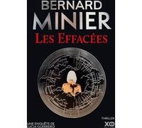 Les Effacées - Un thriller événement. La nouvelle enquête de Lucia Guerrero. Bernard Minier (Auteur)