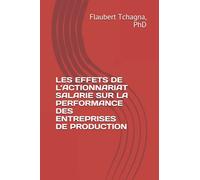 LES EFFETS DE L’ACTIONNARIAT SALARIE SUR LA PERFORMANCE DES ENTREPRISES DE PRODUCTION