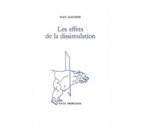 Les effets de la dissimulation - Ivan Alechine - Fata Morgana - broché - Roman