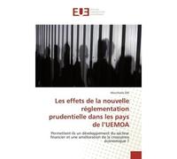 Les effets de la nouvelle réglementation prudentielle dans les pays de l'UEMOA Permettent-ils un développement du secteur financier et une amélioration de la croissance économique - Mounkaila Dia - Un