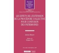 Les effets de l'extension de la procédure collective pour confusion des patrimoines Adrien Bézert (Auteur)
