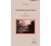 Les Effets Des Causes Cachées - Tome 1 - Du Nid À L'envol