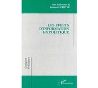 Les effets d'information en politique J. Gerstle (Auteur)