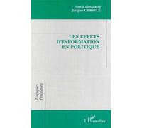 Les effets d'information en politique - J. Gerstle - L'harmattan - broché - Etude