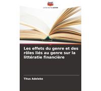 Les effets du genre et des rôles liés au genre sur la littératie financière