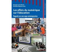 Les effets du numérique sur l'éducation: Regards sur une saga contemporaine