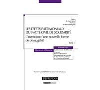 Les Effets patrimoniaux du PACS. L'invention d'une nouvelle forme de conjugalité