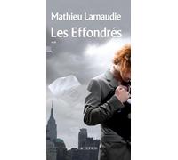 Mathieu Larnaudie – Les Effondrés – Roman – Broché – Actes Sud