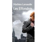 Les Effondrés - Mathieu Larnaudie - Actes sud - broché - Roman