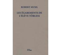 Les égarements de l’élève Törless - Robert Musil - La Barque - broché - Roman