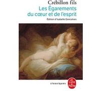 Les Égarements du coeur et de l'esprit Claude-Prosper de Crébillon (Crébillon fils) (Auteur)