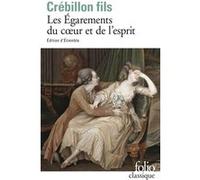 Les Égarements du coeur et de l'esprit Claude-Prosper de Crébillon (Crébillon fils) (Auteur), Etiemble (Edité par)
