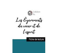Les Égarements Du Coeur Et De L'esprit De Crébillon Fils (Fiche De Lecture Et Analyse Complète De L'oeuvre) - Etude De L'oeuvre