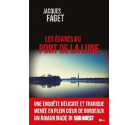 Les égarés du port de la lune - Jacques Faget - Sud-Ouest - broché - Roman
