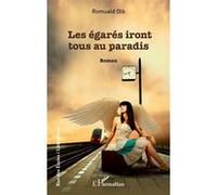 Les égarés iront tous au paradis - Romuald Olb - L'harmattan - broché - Roman