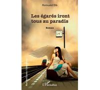Les égarés iront tous au paradis - Romuald Olb - L'harmattan - broché - Roman