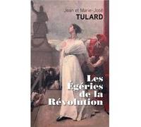 Les égéries de la Révolution " Jean Tulard (Auteur)