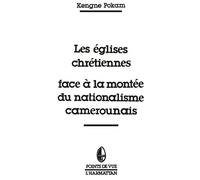 Les églises chrétiennes face à la montée du nationalisme camerounais - Emmanuel Kengne Pokam - L'harmattan - broché - Livre