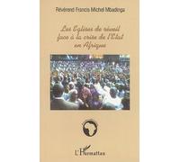 Les Eglises de réveil face à la crise de l'Etat en Afrique - Francis Michel Mbadinga - L'harmattan - broché - Essai