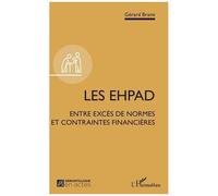 Les EHPAD – Entre excès de normes et contraintes financières – L'Harmattan
