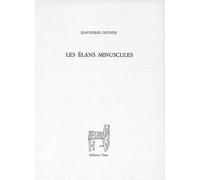 Les Élans minuscules - Jean-Pierre Ostende - Unes Eds - broché - Poésie