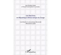Les élections en République Démocratique du Congo Contribution à une pratique électorale efficiente et aisée - Pascal Kamufuenkete Luvumbu - L'harmattan - broché - Etude