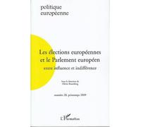 Les élections européennes et le Parlement européen Entre influence et indifférence - Collectif - L'harmattan - broché - Revue