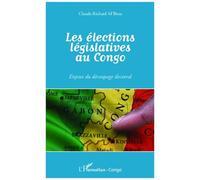 Les élections législatives au Congo Enjeux du découpage électoral - Claude-Richard M'Bissa - L'harmattan - broché - Essai