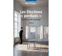 Les Élections « perdues » Boris Deguy (Auteur)