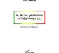 Alpha Amadou Sy – Les élections présidentielles au Sénégal (mars 2012) – Essai – Broché
