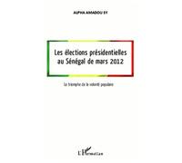 Alpha Amadou Sy – Les élections présidentielles au Sénégal (mars 2012) – Essai – Broché