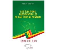 Les Élections Présidentielles De L'an 2000 Au Sénégal - Carnet De Bord
