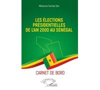 Les Élections Présidentielles De L'an 2000 Au Sénégal - Carnet De Bord