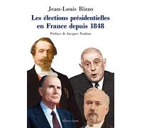 Les élections présidentielles en France depuis 1848